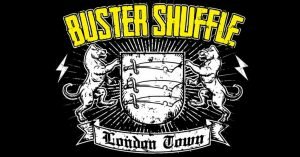 Buster Shuffle /UK + Allmighty Uprisers /UK